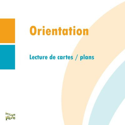 Orientation : Lecture Cartes & Plans